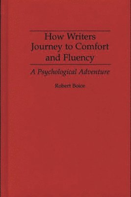 bokomslag How Writers Journey to Comfort and Fluency
