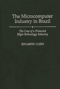 bokomslag The Microcomputer Industry in Brazil