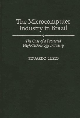The Microcomputer Industry in Brazil 1
