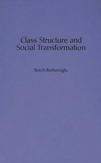 bokomslag Class Structure and Social Transformation