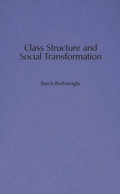 Class Structure and Social Transformation