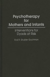 bokomslag Psychotherapy for Mothers and Infants