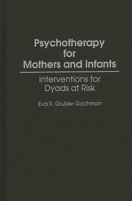 bokomslag Psychotherapy for Mothers and Infants