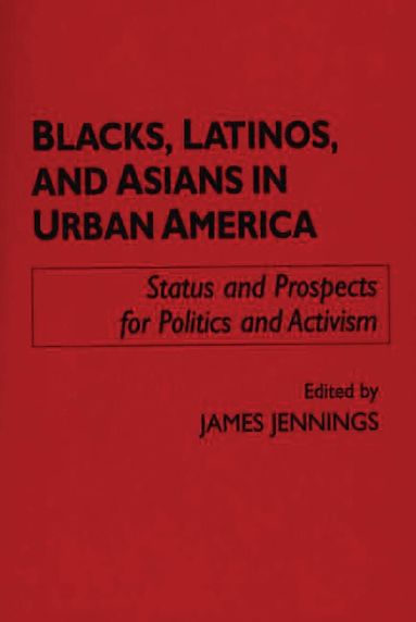 James Jennings - Blacks, Latinos, and Asians in Urban America, Häftad