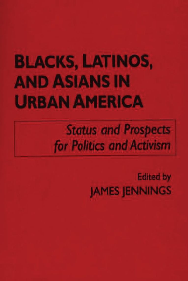 Blacks, Latinos, and Asians in Urban America