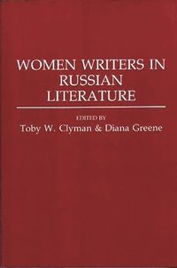 bokomslag Women Writers in Russian Literature