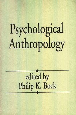 Philip K. Bock, Philip Bock - Psychological Anthropology, Häftad