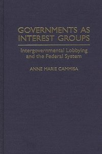 bokomslag Governments as Interest Groups