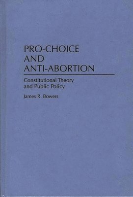 bokomslag Pro-Choice and Anti-Abortion