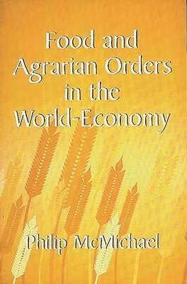 bokomslag Food and Agrarian Orders in the World-Economy