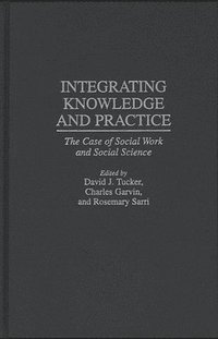 bokomslag Integrating Knowledge and Practice