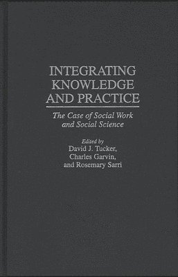 Integrating Knowledge and Practice 1