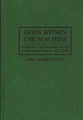 Paul A Pratte - Gods Within the Machine, Inbunden