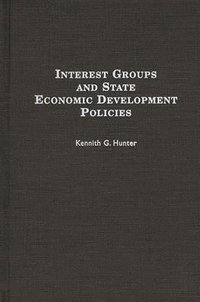 bokomslag Interest Groups and State Economic Development Policies