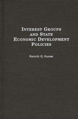 Interest Groups and State Economic Development Policies 1