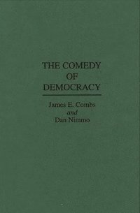 bokomslag The Comedy of Democracy