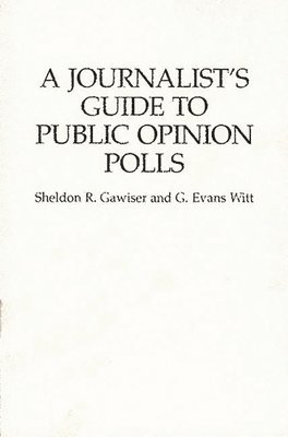 bokomslag A Journalist's Guide to Public Opinion Polls