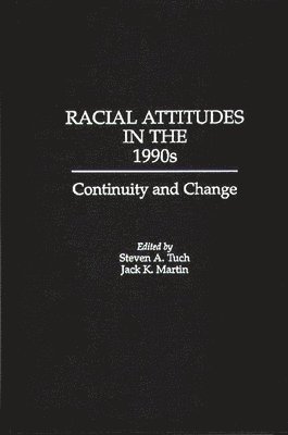 Racial Attitudes in the 1990s 1