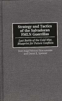 bokomslag Strategy and Tactics of the Salvadoran FMLN Guerrillas