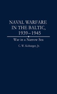 bokomslag Naval Warfare in the Baltic, 1939-1945