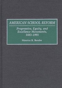 bokomslag American School Reform