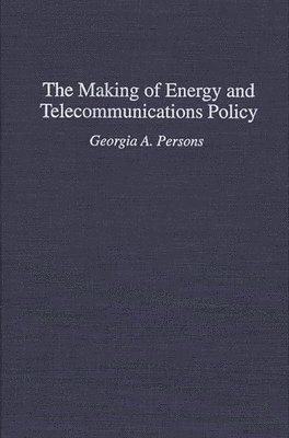 Making of Energy and Telecommunications Policy