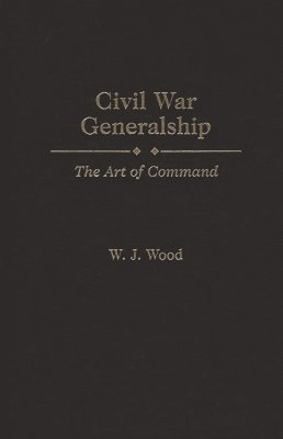 bokomslag Civil War Generalship