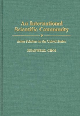 Hyaeweol Choi - International Scientific Community, Inbunden