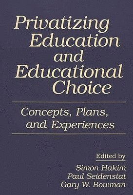 Privatizing Education and Educational Choice 1