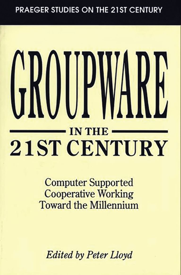 Groupware in the 21st Century 1