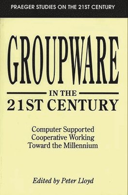 bokomslag Groupware in the 21st Century