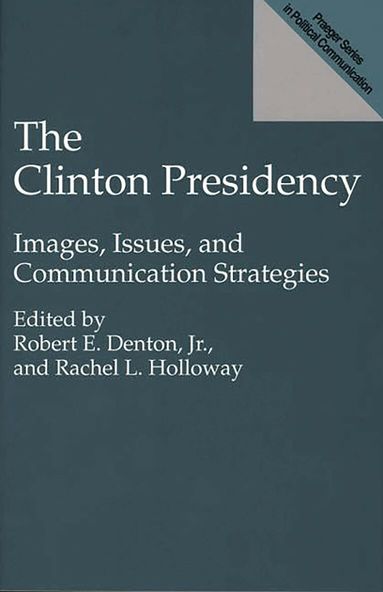 Rachel L. Holloway, Jr. Denton, Robert E., Rachel L. Holloway, Robert E. Jr. Denton - Clinton Presidency, Häftad