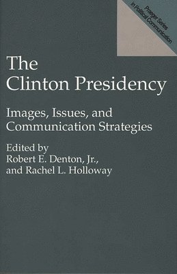 Rachel L. Holloway, Jr. Denton, Robert E., Rachel L. Holloway, Robert E. Jr. Denton - Clinton Presidency, Häftad