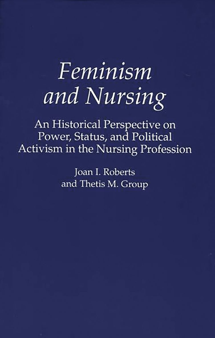 Thetis M. Group, Joan Roberts, Joan I. Roberts - Feminism and Nursing, Häftad