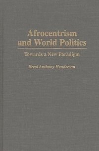 bokomslag Afrocentrism and World Politics