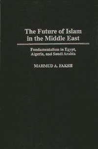 bokomslag The Future of Islam in the Middle East