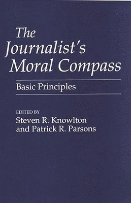 Steven Knowlton, Patrick Parsons - Journalist's Moral Compass, Häftad