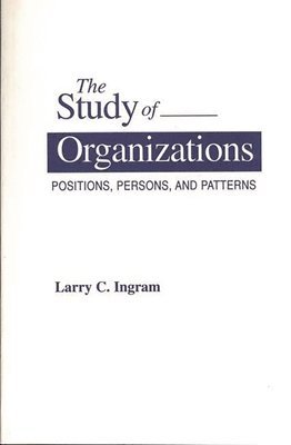 The Study of Organizations 1