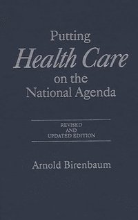 bokomslag Putting Health Care on the National Agenda, 2nd Edition