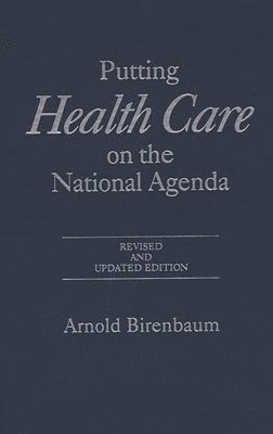 bokomslag Putting Health Care on the National Agenda, 2nd Edition