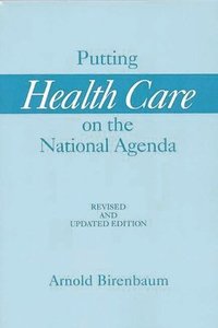 bokomslag Putting Health Care on the National Agenda, 2nd Edition