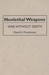 bokomslag Nonlethal Weapons