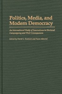 bokomslag Politics, Media, and Modern Democracy