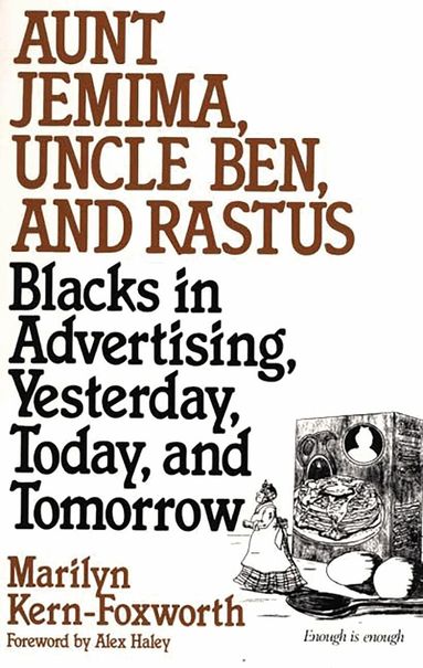 Marilyn Kern Foxworth - Aunt Jemima, Uncle Ben, and Rastus, Häftad
