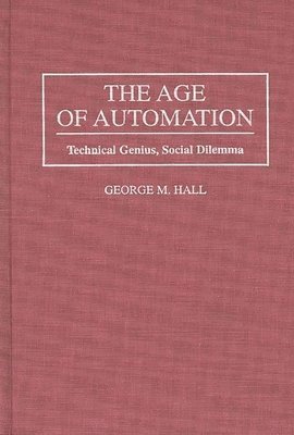 George M. Hall - Age of Automation, Inbunden