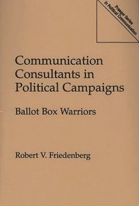 bokomslag Communication Consultants in Political Campaigns