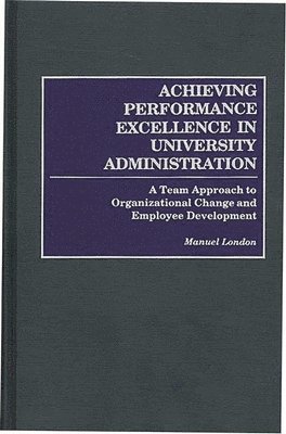 bokomslag Achieving Performance Excellence in University Administration