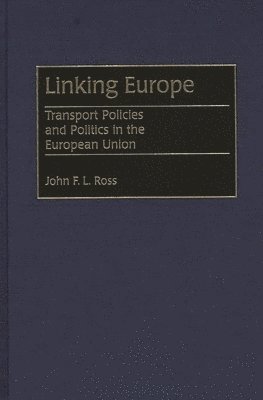 John Ross - Linking Europe, Inbunden