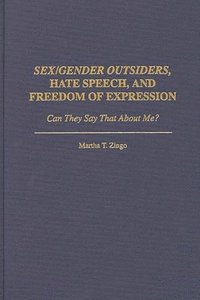 bokomslag Sex/Gender Outsiders, Hate Speech, and Freedom of Expression