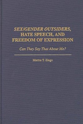 bokomslag Sex/Gender Outsiders, Hate Speech, and Freedom of Expression